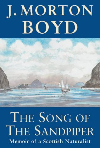 The Song of the Sandpiper: Memoir of a Scottish Naturalist