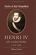 Henri IV en Gascogne (1553-1589)