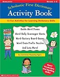 Scholastic First Dictionary Activity Book: Grades 1-3