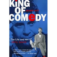 King of Comedy: The Life and Art of Jerry Lewis