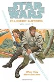 Star Wars: Clone Wars: When They Were Brothers : Clone Wars, Vol. 7