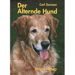 Der alternde Hund: Wie Du Deinem Hund durch seine Goldenen Jahre hilfst