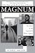 Magnum: Fifty Years at the Front Line of History: The Story of the Legendary Photo Agency