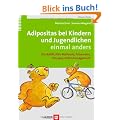 Adipositas bei Kindern und Jugendlichen einmal anders. Die BABELUGA-Methode: Pr�vention, Therapie, Selbstmanagement