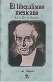El liberalismo mexicano, I. Los origenes (Poltica) (Spanish Edition)