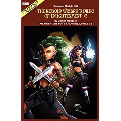 The Kobold Wizard's Dildo of Enlightenment +2 (an Adventure for 3-6 Players, Levels 2-5
