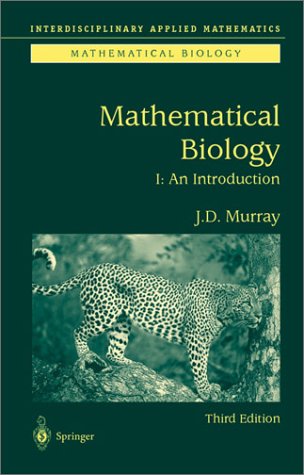 Mathematical Biology: I. An Introduction (Interdisciplinary Applied Mathematics) (Pt. 1)