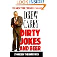 Dirty Jokes and Beer: Stories of the Unrefined by Drew Carey