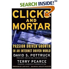 Clicks and Mortar: Passion-driven Growth in an Internet-driven World (Jossey-Bass Business & Management)