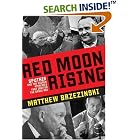 Red Moon Rising: Sputnik and the Hidden Rivalries that Ignited the Space Age by Matthew Brzezinski