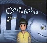 Clara and ASHA (Ala Notable Children's Books. Younger Readers (Awards))