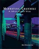 Marketing Channels
 A Management View (Dryden Press Series in Marketing),
Bert Rosenbloom