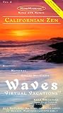 Californian Zen / Waves: Virtual Vacations for relaxation (Vol. 4) - VHS