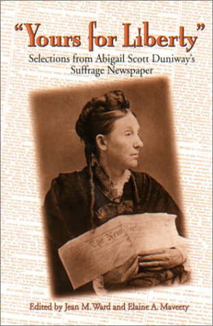 Yours for Liberty: Selections from Abigail Scott 