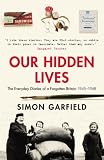 Review Ebury Press  / Our Hidden Lives: The Everyday Diaries of a Forgotten Britain