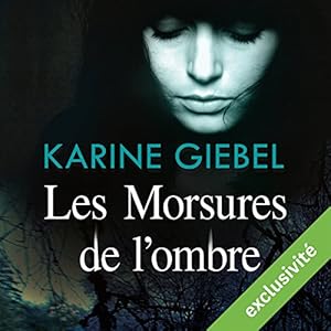Les morsures de l'ombre | Livre audio