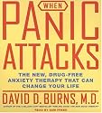 When Panic Attacks CD: The New, Drug-Free Anxiety Treatments That Can Change Your Life