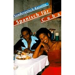 Spanisch f�r Cuba - Wort f�r Wort: Kauderwelsch, Spanisch f�r Cuba, 1 Cassette