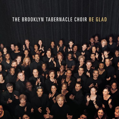 Brooklyn Tabernacle Choir - Be Glad - Zortam Music