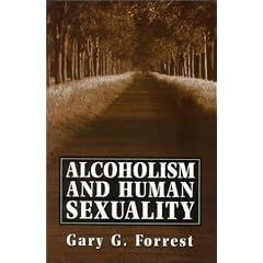 Alcoholism and Human Sexuality (The Master Work)
