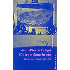 Un trou dans la vie : Essais sur l'art depuis 1960