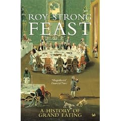Feast: A History of Grand Eating
