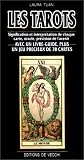 Les Tarots : Signification et Interp�tation de chaque carte, oracle, pr�vision de l'avenir (1 livre + 78 cartes)