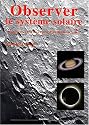 Lunettes et télescopes d'initiation, volume 2 : Observer le système solaire