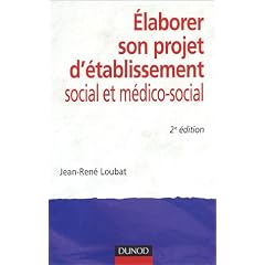 Elaborer son projet d'�tablissement social et m�dico-social