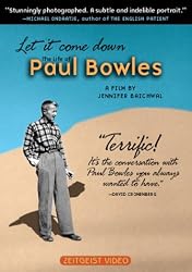 Let It Come Down: The Life of Paul Bowles