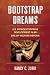 Book Bootstrap Dreams: U.s. Microenterprise Development In An Era Of Welfare Reform (ILR Press Book)