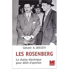 Les Rosenberg. La chaise �lectrique pour d�lit d'opinion