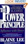 The POWER PRINCIPLE: INFLUENCE WITH HONOR