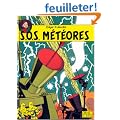 Blake et Mortimer, tome 8 : SOS m�t�ores