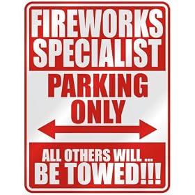 " FIREWORKS SPECIALIST PARKING ONLY " PARKING SIGN OCCUPATIONS