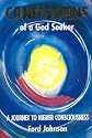 Confessions of a God Seeker: A Journey to Higher Consciousness