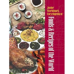 Junior Worldmark Encyclopedia of Foods  - Karen L. Hanson