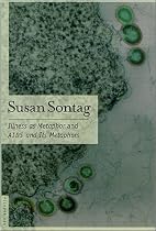 Illness as Metaphor and AIDS and Its Metaphors