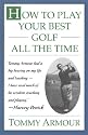 How to Play Your Best Golf