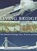 Living Bridges: The Inhabited Bridge, Past, Present and Future