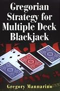 Gregorian Strategy For Multiple Deck Blackjack