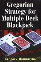 Gregorian Strategy For Multiple Deck Blackjack