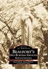 Beaufort's Old Burying Grounds (Images of America: North Carolina)