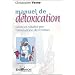 Manuel de d�toxication : Sant� et Vitalit� par l'�limination des toxines