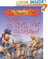 Avoid Being a US Civil War Soldier (Danger Zone)