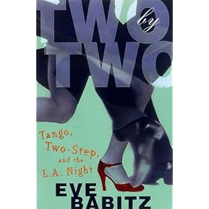 Two by Two: Tango, Two-Step, and the L.A. Night