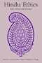 Hindu Ethics (Suny Series in Public Administration)
