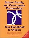 School, Family, and Community Partnerships: Your Handbook for Action, Second Edition