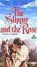 Slipper and the Rose