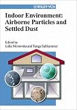 Indoor Environment: Airborne Particles and Settled Dust